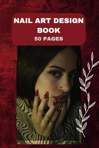 Nail Art Design Book: A Creative Journal for Nail Artists