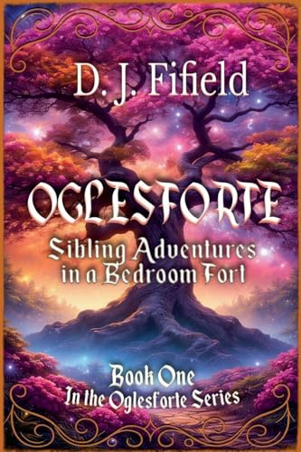 Oglesforte: Sibling Adventures in a Bedroom Fort