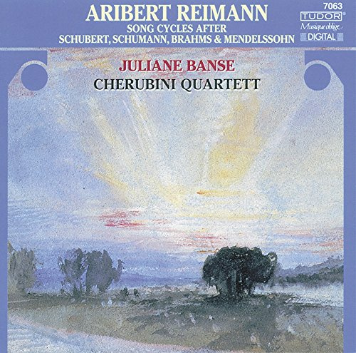 Reimann: Liederzyklen nach Schubert, Schumann, Brahms und Mendelssohn