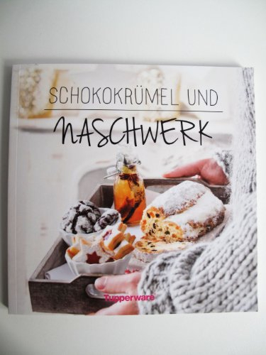 TUPPERWARE Kochbuch Schokokrümel und Naschwerk Rezepte Kochen Backen Kochheft 8137