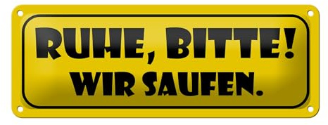 Femer Blechschild Spruch 27x10cm Ruhe bitte Wir saufen Dekoration