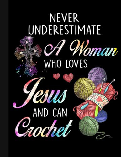 Who Loves Jesus And Can Crochet Notebook: Crochet Notebook journal Diary Cute funny humorous blank lined notebook Gift for mothers grandma’s gift ... ... hooker yarn needle appreciation (gag gifts)