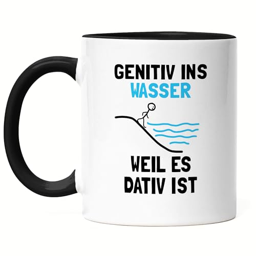 Hey!Print Genitiv ins Wasser weil es Dativ ist Tasse Schwarz Grammatik Lehrer Deutschlehrer Germanisten