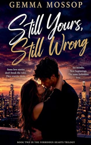 Still Yours, Still Wrong (Forbidden Love)