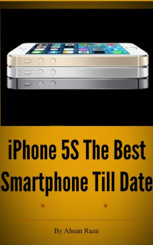 iPhone 5S The Best Smartphone Till Date (English Edition)