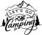 Samunshi® Let's Go Camping Schriftzug Aufkleber Sticker Autoaufkleber Scheibenaufkleber Motorradaufkleber - 15x12,5cm schwarz