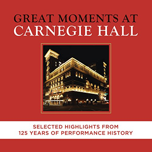 Great Moments at Carnegie Hall-Selected Highligh