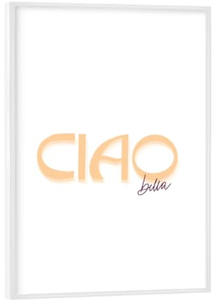 artboxONE Poster mit weiem Rahmen 18x13 cm Typografie Typo CIAO Bella - Bild ciao Bella Bella Italia ciao