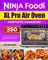 Ninja Foodi XL Pro Air Oven Complete Cookbook: Quick, Delicious & Easy-to-Prepare Recipes to Air Fry, Bake, Roast, Pizza and More (for Beginners and Advanced Users)