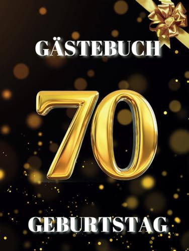 Gästebuch 70 Geburtstag: Ideal für persönliche Widmungen, Wünsche und Fotos. Für 30 bis 60 Gäste. Gästebuch und Erinnerungsalbum zum 70. Geburtstag. ... eines siebten Jahrzehnts. Vintage-Dekoration.