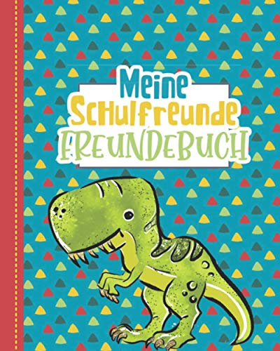 Meine Schulfreunde - Freundebuch: Freundschaftsbuch Grundschule. Erinnerungen an mein erstes Schuljahr. Schulfreundebuch für Jungen und Mädchen