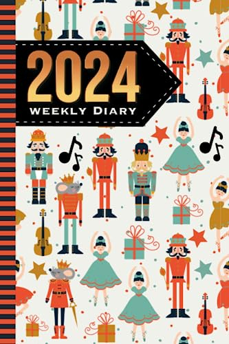 2024 Weekly Diary: 6x9 Dated Personal Organizer / Daily Scheduler With Checklist - To Do List - Note Section - Habit Tracker / Organizing Gift / Nutcracker Ballet Ballerina Illustration Pattern Cover