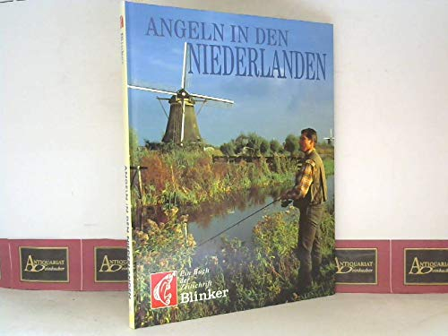 Angeln in den Niederlanden. (= Buch der Zeitschrift Blinker).