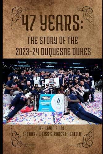 47 Years: The Story of the 2023-24 Duquesne Dukes