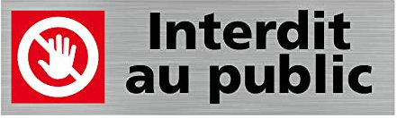 Pictogramme INTERDIT AU PUBLIC (Q0240). Signalisation Porte - 170 X 50 mm - Autocollant souple ou plaque alu brossé 2mm. - Plaque aluminium brossé - Plaque aluminium brossé -