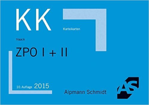 Karteikarten ZPO I + II: Erkenntnisverfahren, Vollstreckungsrecht ( 17. Juni 2015 )