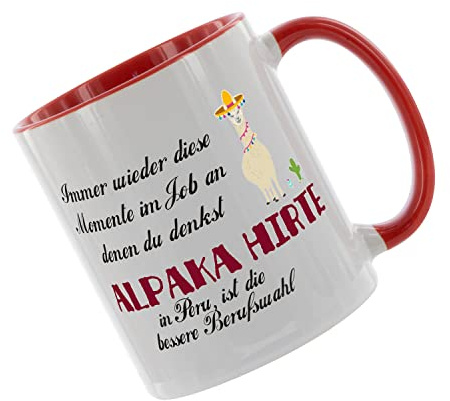 Alpaka Hirte in Peru wäre die bessere Berufswahl - Kaffeetasse mit Motiv, Tasse mit Druck, auch individuell mit Spruch, Foto, Wunschtext, Wunschname (Rot)