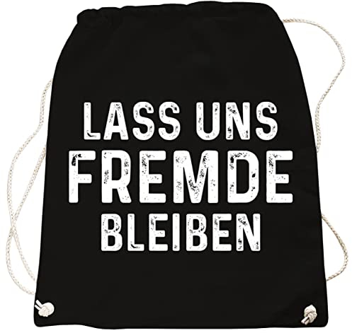 Rucksack Turnbeutel Sprüche Bag Lass Uns FREMDE BLEIBEN Fun Spruch in vielen Farben