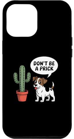 Jack Russell Terrier Don't Be A Prick Cactus Dog Lover Case for iPhone 12 Pro Max