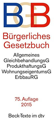 Bürgerliches Gesetzbuch BGB: mit Allgemeinem Gleichbehandlungsgesetz, BeurkundungsG, BGB-Informationspflichten-Verordnung, Einführungsgesetz von Helmut Köhler (28. Juli 2014) Taschenbuch