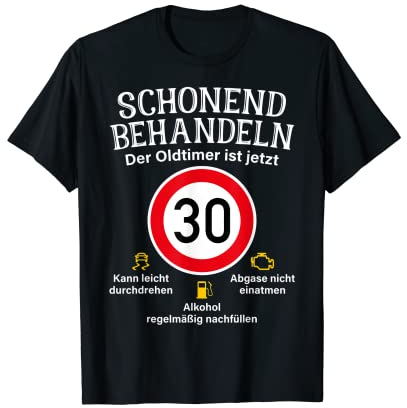 30. Geburtstag Schonend Behandeln Oldtimer Ist 30 Tempo 30 T-Shirt
