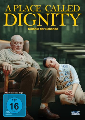 A Place Called Dignity – Kolonie der Schande