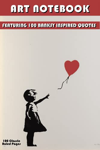 Art Journal / Notebook / Diary – Banksy, Classic Ruled Paper 100 Pages: Standard Lined Notebook for all Your Needs (Art Journals / Notebooks / Diaries)