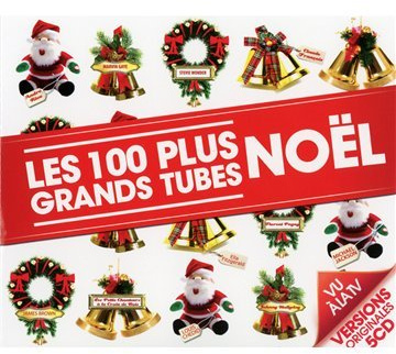 Les 100 Plus Grands Tubes Noel