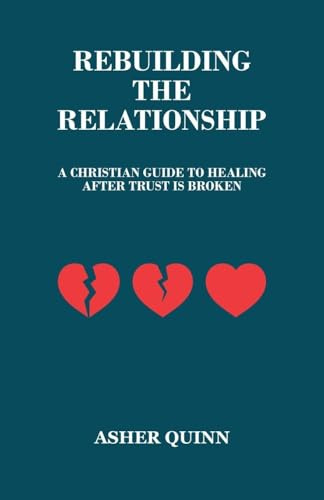 Rebuilding The Relationship