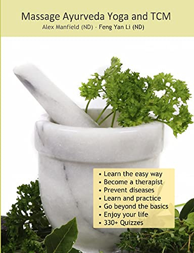 Massage Ayurveda Yoga and TCM : This book will help you to learn Massage, Ayurveda, Yoga and Traditional Chinese Medicine. (Fempton Natural Medicine) (English Edition)