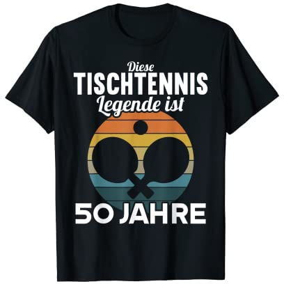 Diese Tischtennis Legende ist 50 Jahre 50 Geburtstag T-Shirt