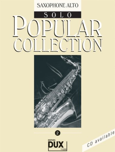 Popular Collection Band 2 für Altsaxophon solo mit Bleistift -- 16 weltbekannte populäre Melodien aus Pop und Filmmusik u.a. mit CONQUEST OF PARADISE und STRANGERS IN THE NIGHT in klangvollen mittelschweren Arrangements (Noten/sheet music)