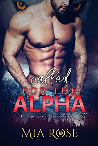 Called for the Alpha (Full Moon Series Book 8) (English Edition)