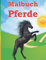 Pferde Malbuch ab 8 Jahre: Das Malbuch für alle Pferdefreunde