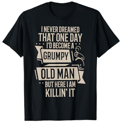 Funny Grumpy Old Man Killin' It Grandpa Vatertag T-Shirt