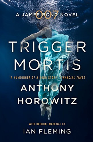 Trigger Mortis: A James Bond Novel (English Edition)