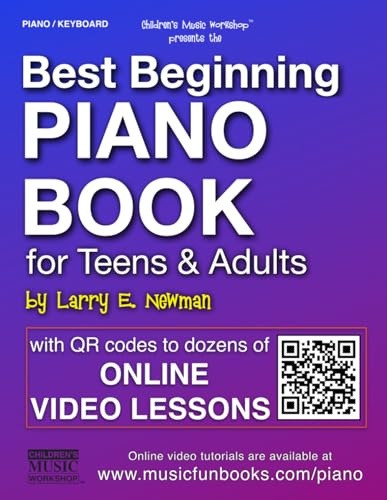 Best Beginning Piano Book for Teens and Adults: Learn How to Play in an Easy All-in-One Piano Course for Absolute Beginners with Online Videos (Piano Books by Music Fun Books)