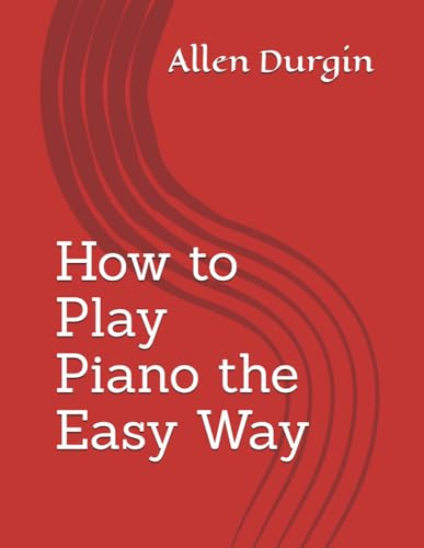 How to Play Piano the Easy Way