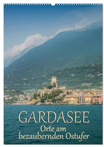 GARDASEE Orte am bezaubernden Ostufer (Wandkalender 2026 DIN A2 hoch), CALVENDO Monatskalender: Impressionen aus Malcésine, Garda und Torri del Benaco (CALVENDO Orte)
