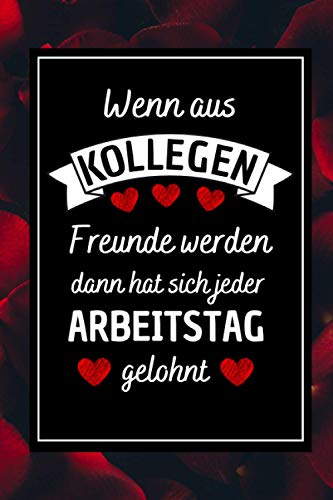Wenn aus Kollegen Freunde werden: Seiten liniertes Notizbuch A5 |geschenke für arbeitskolleginnen , kollegen danke | Geschenk Krankenschwester , Arzt , Betreuer , Hebamme