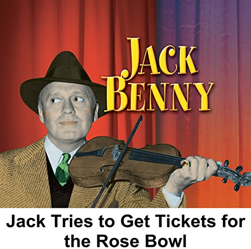 Jack Tries to Get Tickets for the Rose Bowl: Jack Benny