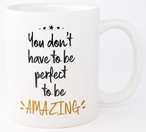 PICSonPAPER Tasse mit Spruch You Don't Have to be Perfect to be Amazing, Tasse Motivation, Motivationstasse (Amazing)