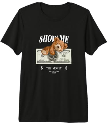 Enjoy Cool Teddy Bear Dollar Show Time Billionaire Club Fun Premium T-Shirt