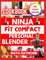 NINJA FIT COMPACT PERSONAL BLENDER COOKBOOK: Easy to follow recipes for delicious smoothies ,soups,and nutritious meals