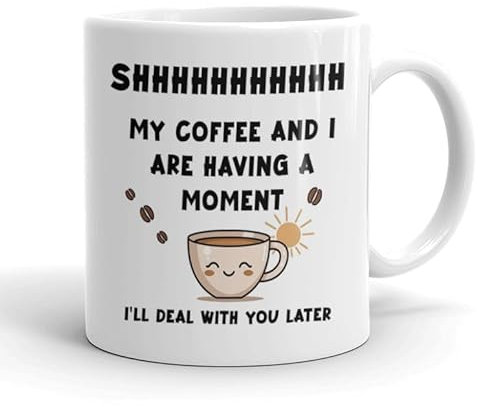 VIROSA Funny Colleague Mug – Shh My Coffee and I are Having a Moment – Funny Gift for Coffee Addicts – Birthday, Xmas, Office Secret Santa – 11oz Calm White Ceramic Cup
