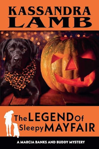 The Legend of Sleepy Mayfair (A Marcia Banks and Buddy Mystery, Band 6)