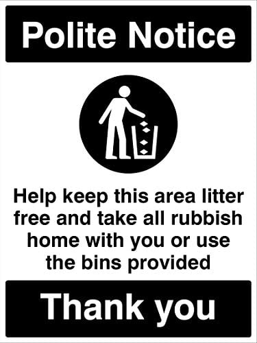 Help keep this area litter free Please take all rubbish home with you or use the bins provided Self Adhesive Vinyl Sign