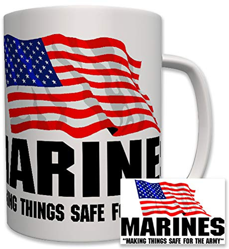 Marines Making things safe for the Army Flagge Fahne US Army - Tasse #6276