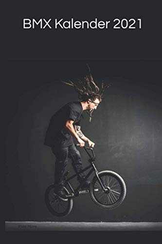 RideMore - BMX Kalender 2021 | Wochenplaner und Monatsplaner für BMX-Fahrer: BLCK