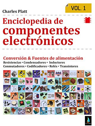 Enciclopedia de componentes electrónicos. Volumen 1
